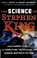 Go to record The science of Stephen King : from Carrie to Cell, the ter...