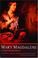 Go to record Mary Magdalene : Christianity's hidden goddess