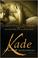 Go to record Kade : armed and dangerous