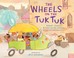 Go to record The wheels on the tuk tuk