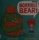 Go to record Horrible bear!