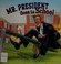 Go to record Mr. President goes to school