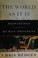 Go to record The world as it is : dispatches on the myth of human progr...