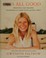 Go to record It's all good : delicious, easy recipes that will make you...