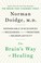Go to record The brain's way of healing : remarkable discoveries and re...