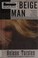 Go to record The beige man