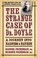 Go to record The strange case of Dr. Doyle : a journey into madness & m...