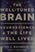 Go to record The well-tuned brain : neuroscience and the life well lived