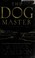 Go to record The dog master
