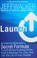 Go to record Launch : an Internet millionaire's secret formula to sell ...