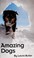 Go to record Amazing dogs