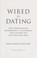 Go to record Wired for dating : how understanding neurobiology and atta...