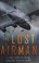 Go to record The Lost Airman : a true story of escape from Nazi-occupie...