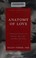 Go to record Anatomy of love : a natural history of mating, marriage, a...