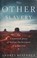 Go to record The other slavery : the uncovered story of Indian enslavem...