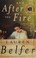 Go to record And after the fire : a novel
