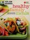 Go to record American Heart Association healthy family meals : 150 reci...