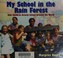 Go to record My school in the rain forest : how children attend school ...