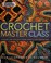Go to record Crochet master class : lessons and projects from today's t...