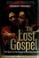 Go to record The lost gospel : the quest for the Gospel of Judas Iscariot