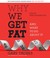 Go to record Why we get fat and what to do about it