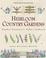 Go to record Heirloom country gardens : timeless treasures for today's ...