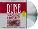 Go to record Dune. The machine crusade