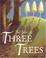 Go to record The tale of three trees a traditional folktale