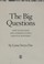 Go to record The big questions : what smart people want to know today a...