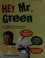 Go to record Hey Mr. Green : Sierra magazine's answer guy tackles your ...