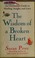 Go to record The wisdom of a broken heart : an uncommon guide to healin...