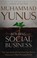 Go to record Building social business : the new kind of capitalism that...