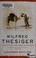 Go to record Wilfred Thesiger : the life of the great explorer