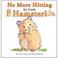 Go to record No more hitting for Little Hamster!