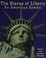 Go to record The Statue of Liberty : an American symbol