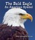 Go to record The bald eagle : an American symbol