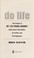 Go to record Do life : the creator of my 120-pound journey shows how to...