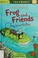 Go to record Frog and friends : Frog saves the day
