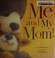 Go to record Me and my mom!