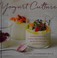 Go to record Yogurt culture : a global look at how to make, bake, sip, ...