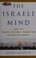 Go to record The Israeli mind : how the Israeli national character shap...