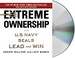 Go to record Extreme ownership how U.S. Navy SEALs lead and win
