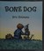 Go to record Bone dog
