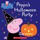 Go to record Peppa's Halloween party.