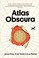 Go to record Atlas obscura : an explorer's guide to the world's hidden ...