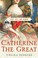 Go to record Catherine the Great : love, sex and power