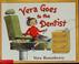Go to record Vera goes to the dentist