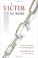 Go to record A victim no more : how to break free from self-judgment