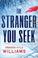 Go to record The stranger you seek : a novel